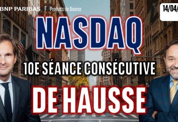 10e séance consécutive de hausse pour le Nasdaq100 - 100 % Marchés - 14/04/2026 - S