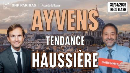 AYVENS : reprise de la tendance haussière - 100 % Marchés - 30/04/2026