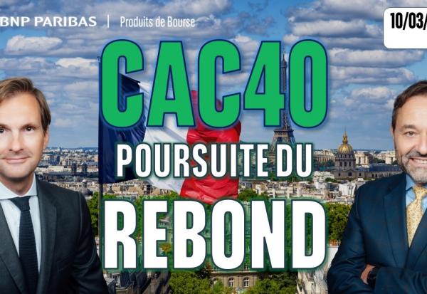 CAC 40 : Poursuite du rebond ? - 100% Marchés -10/03/2026 - S