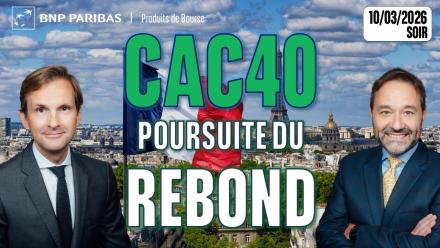 CAC 40 : Poursuite du rebond ? - 100% Marchés -10/03/2026 - S