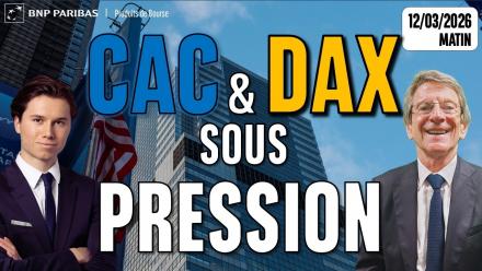 CAC et DAX sous pression à l'ouverture - 100 % Marchés - 12/03/2026 - M