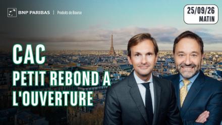 CAC : Petit rebond a l'ouverture - 100 % Marchés - 25/09/26 - M