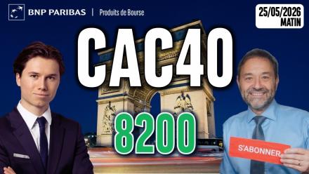 CAC40 : 8 200 points en ligne de mire - 100 % Marchés - 25/05/2026 - M