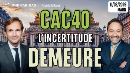 CAC40 : L'incertitude demeure - 100% Marchés - 11/03/2026 - M