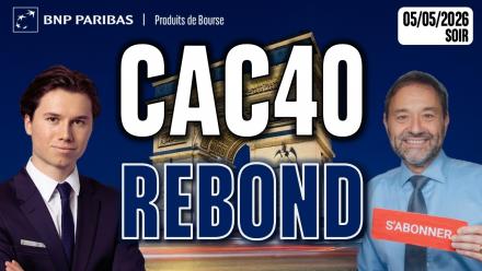 CAC40 : Nouvelle tentative de rebond - 100 % Marchés - 05/05/2026 - S
