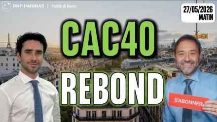 CAC40 : Petite tentative de rebond - 100 % Marchés - 27/05/2026 - M