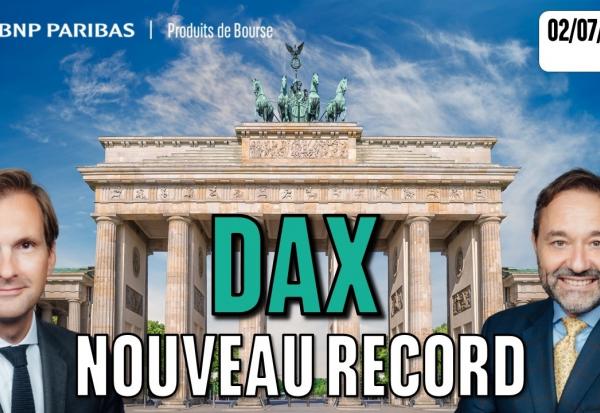 DAX FAIT UN NOUVEAU RECORD !! - 100 % Marchés - 02/07/2026 - S