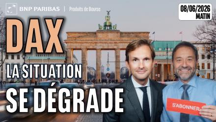 DAX : LA SITUATION SE DEGRADE !!  - 100 % Marchés - 08/06/2026 - M