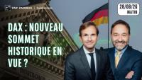 DAX : nouveau sommet historique en vue ? - 100% Marchés - 28/08/2026 - M