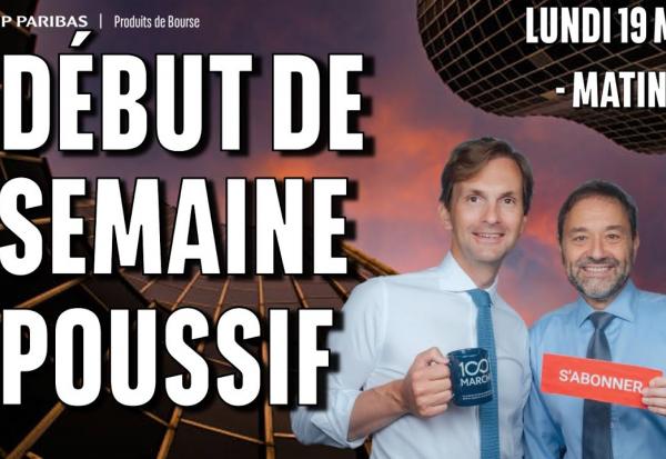 Début de semaine POUSSIF - 100 % Marchés