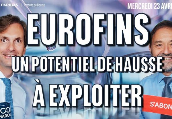 EUROFINS : Un potentiel de hausse à exploiter - 100% Marchés