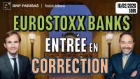 Eurostoxx Banks : Entrée en correction - 100 % Marchés - 16/02/2026 - S