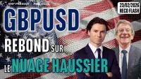 GBPUSD : rebond sur le nuage haussier - 100 % Marchés - 23/02/2026