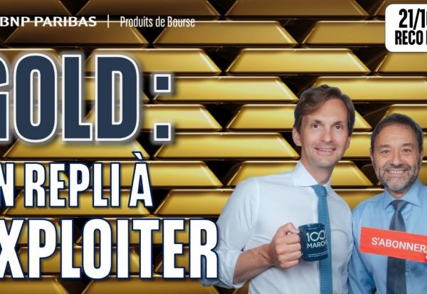 GOLD : un repli à EXPLOITER - 100 % Marchés - 21/10/2025