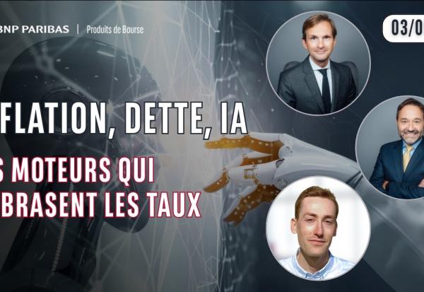 Inflation, dette, IA : les moteurs qui embrasent les taux - 100 % Marchés - 03/09/2026