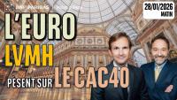 L'Euro et LVMH pèsent sur le CAC40 - 100 % Marchés - 28/01/2026 - M