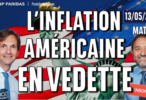 L'Inflation américaine en vedette  - 100% Marchés
