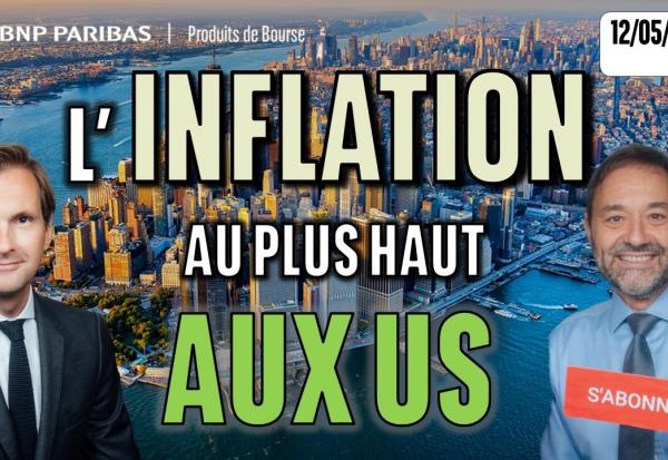 L'inflation au plus haut aux US - 100 % Marchés - 12/05/2026 - S