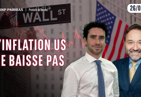 L'INFLATION US NE BAISSE PAS ! - 100% Marchés - 26/08/2026 - S
