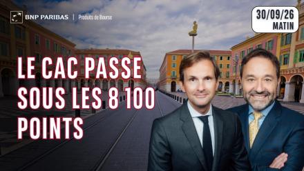 Le CAC passe sous les 8 100 points - 100 % Marchés - 30/09/26 - M