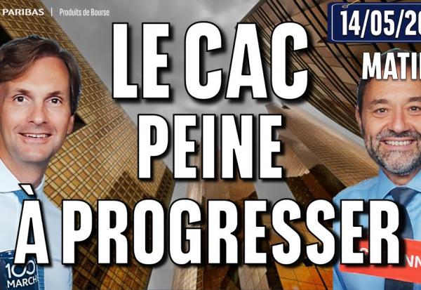 Le CAC peine à progresser  - 100% Marchés