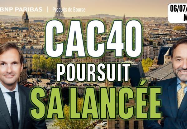LE CAC SUR SA LANCÉE !! - 100 % Marchés - 06/07/2026 - M