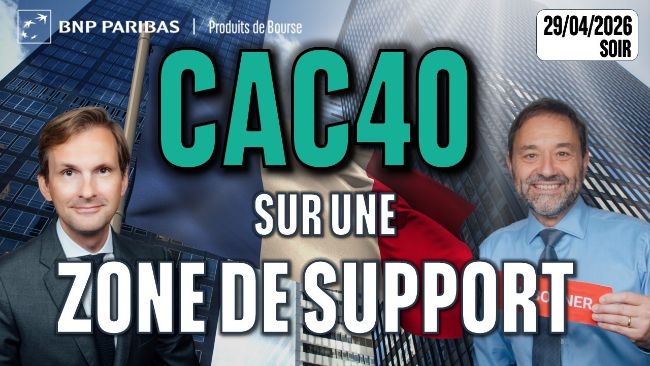 Le CAC sur une zone de support - 100 % Marchés - 29/04/2026 - S