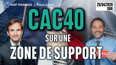 Le CAC sur une zone de support - 100 % Marchés - 29/04/2026 - S