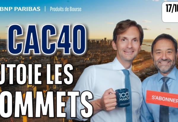 Le CAC tutoie les SOMMETS - 100 % Marchés - 17/10/2025 - S