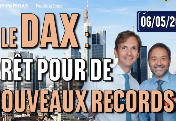 Le DAX prêt pour de nouveaux records ? - 100% Marchés