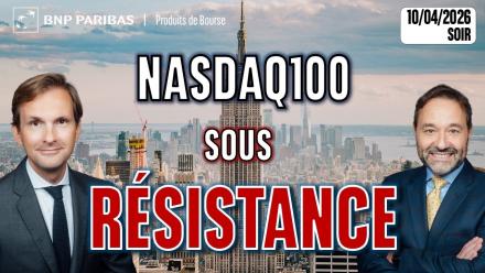 Le NASDAQ100 sous résistance - 100 % Marchés - 10/04/2026 - S