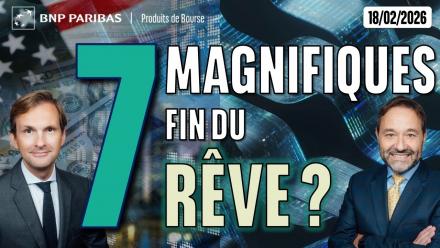 Les 7 MAGNIFIQUES : fin du rêve ? - 100 % Marchés - 18/02/2026