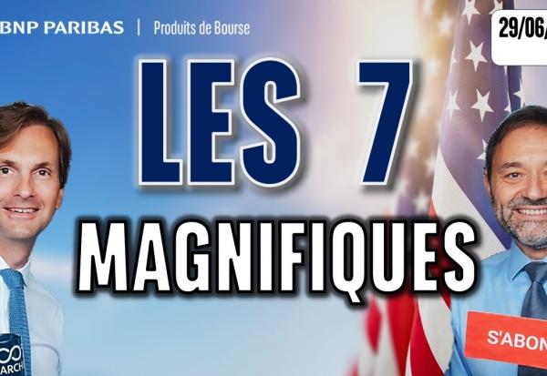 LES 7 MAGNIFIQUES SE REVEILLENT ?! - 100 % Marchés - 29/06/2026 - S