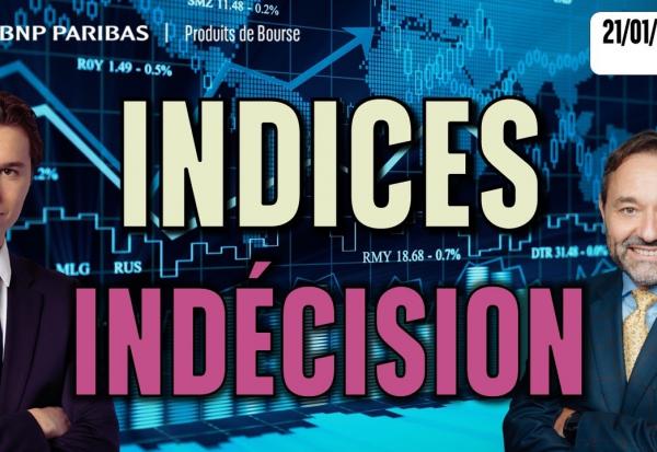 Les indices dans l'indécision - 100 % Marchés - 21/01/2026 - S