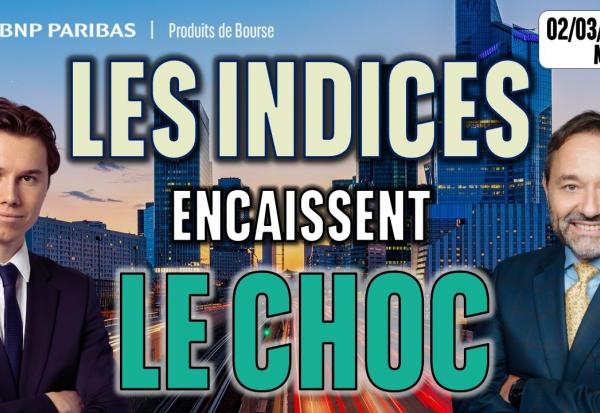 Les INDICES encaissent le CHOC - 100 % Marchés - 02/03/2026 - M