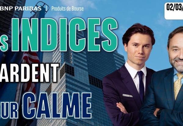 Les indices gardent leur calme - 100 % Marchés - 02/03/2026 - S