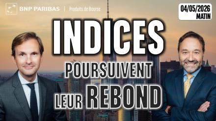 Les indices poursuivent leur rebond - 100 % Marchés - 04/05/2026 - M