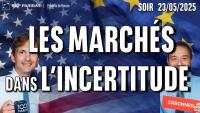 Les marchés dans l'INCERTITUDE - 100 % Marchés