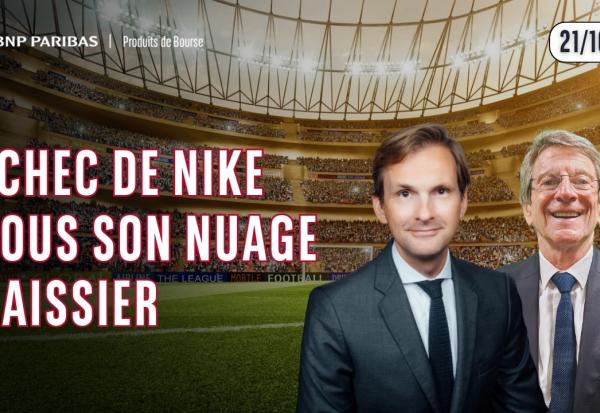 NIKE SOUS SON NUAGE ?! - 100 % Marchés - 21/10/26