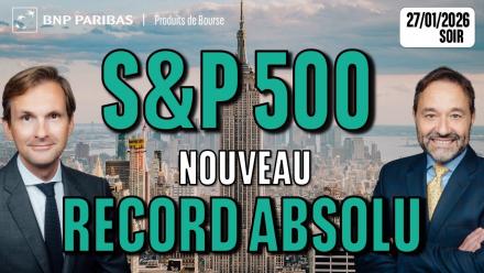 Nouveau record absolu pour le S&P500 - 100 % Marchés - 27/01/2026 - S