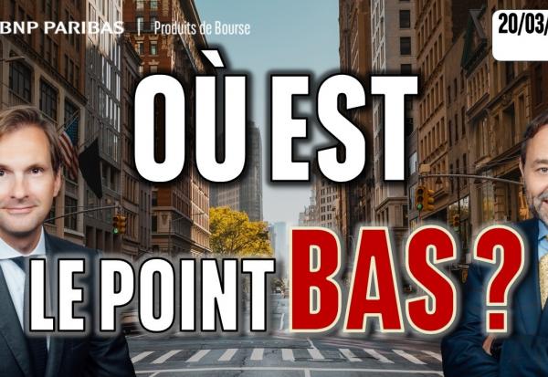 Où est le point bas ? - 100 % Marchés - 20/03/2026 - S