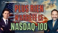 Plus rien n'arrête le Nasdaq100 - 100 % Marchés - 08/05/2026 - S