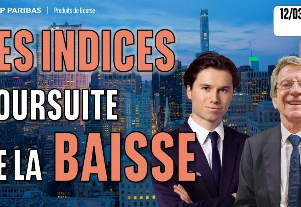 Poursuite de la baisse sur les indices - 100 % Marchés - 12/03/2026 - S