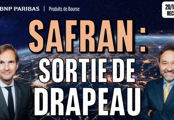 SAFRAN : sortie de drapeau - 100 % Marchés - 20/10/2025