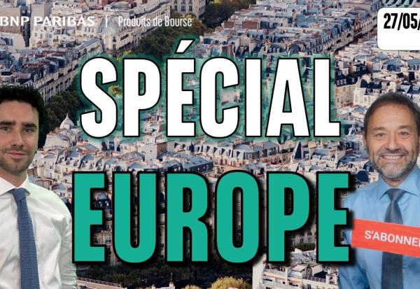 Spécial Europe - 100 % Marchés - 27/05/2026 - S