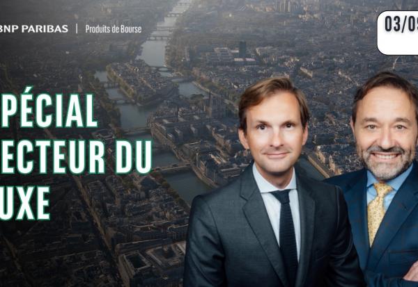 Spécial secteur du luxe - 100% Marchés - 03/09/2026 - S