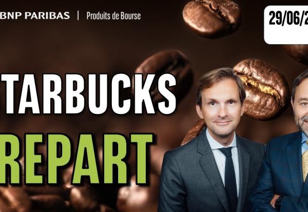 STARBUCKS : La tendance repart !! - 100 % Marchés - 29/06/2026