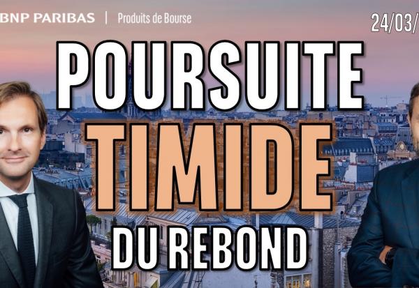 Timide poursuite du rebond - 100 % Marchés - 24/03/2026 - M