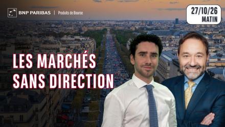 UN MARCHÉ SANS DIRECTION ? - 100% Marchés - 27/10/2026 - M