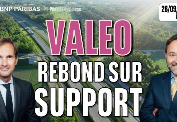 VALEO : REBOND sur SUPPORT - 100 % Marchés - 26/09/2025 - M